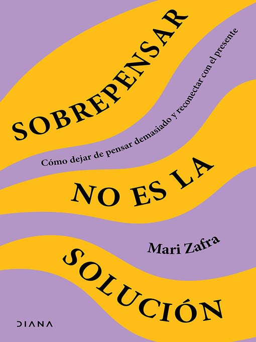Title details for Sobrepensar no es la solución by Mari Zafra - Available